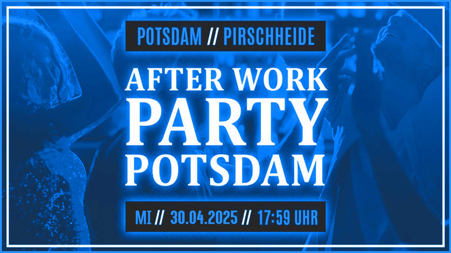 After Work Party Potsdam Special 04/25