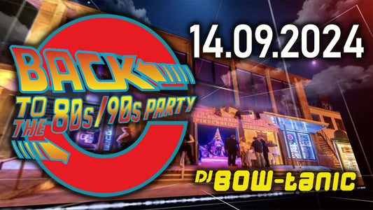 Back to the 80s/90s mit DJ BOW-tanic